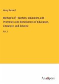 Memoirs of Teachers, Educators, and Promoters and Benefactors of Education, Literature, and Science