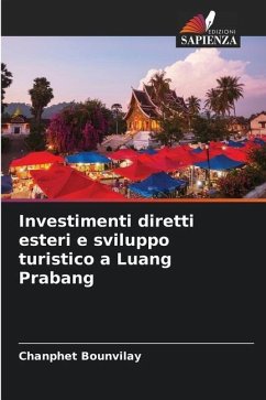 Investimenti diretti esteri e sviluppo turistico a Luang Prabang - Bounvilay, Chanphet