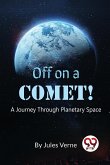 Off On A Comet! A Journey Through Planetary Space