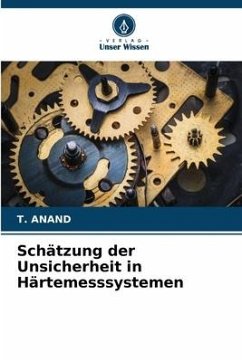 Schätzung der Unsicherheit in Härtemesssystemen - Anand, T.