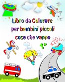 Libro da colorare per bambini piccoli, cose che vanno