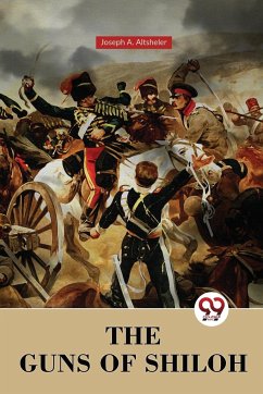 The Guns Of Shiloh - Altsheler, Joseph A.