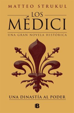 Los Médici. Una dinastía al poder (Los Médici 1)