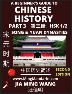 A Beginner's Guide to Chinese History (Part 3) - Self-learn Mandarin Chinese Language and Culture, Easy Lessons, Vocabulary, Words, Phrases, Idioms, Pinyin, English, Simplified Characters, HSK All Levels, Second Edition - Wang, Jia Ming