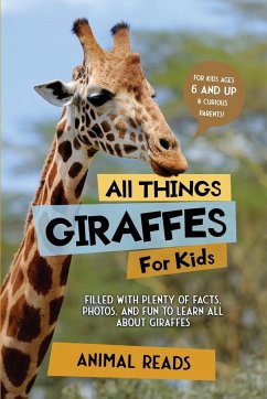 All Things Giraffes For Kids - Reads, Animal