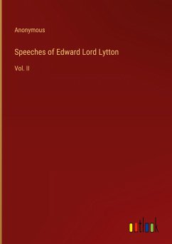 Speeches of Edward Lord Lytton - Anonymous