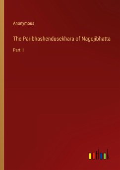 Cover The Paribhashendusekhara of Nagojibhatta