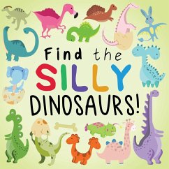 Find the Silly Dinosaurs - Books, Webber