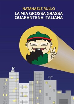 La mia grossa grassa quarantena italiana - Rullo, Natanaele