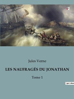 LES NAUFRAGÉS DU JONATHAN - Verne, Jules