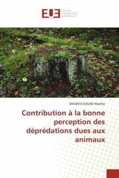 Contribution à la bonne perception des déprédations dues aux animaux - Marthe, BIODATA KOUAO