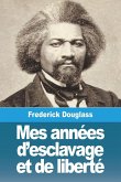 Mes années d'esclavage et de liberté