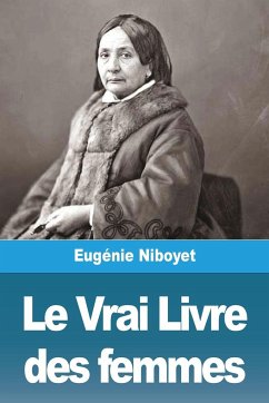 Le Vrai Livre des femmes - Niboyet, Eugénie
