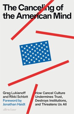 The Canceling of the American Mind (eBook, ePUB) - Lukianoff, Greg; Schlott, Rikki
