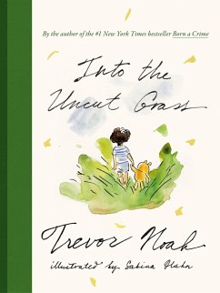 Into the Uncut Grass (eBook, ePUB) - Noah, Trevor