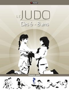 Le Judo des 6-8 ans (eBook, ePUB) - France Judo