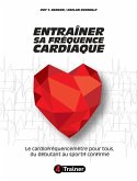 Entraîner sa fréquence cardiaque (eBook, ePUB)