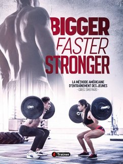 Bigger Faster Stronger (eBook, ePUB) - Shepard, Greg; Goss, Kim