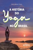 A História do Yoga no Brasil (eBook, ePUB)