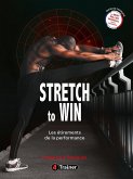 Stretch to Win (eBook, ePUB) Stretch to Win (eBook, ePUB)