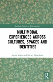 Multimodal Experiences Across Cultures, Spaces and Identities (eBook, ePUB)