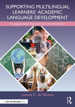 Supporting Multilingual Learners' Academic Language Development (eBook, ePUB) - De Oliveira, Luciana C.