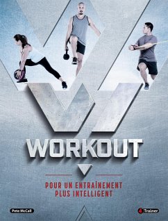 Workout : Pour un entraînement plus intelligent (eBook, ePUB) - Mccall, Pete