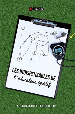 Les Indispensables de l'éducateur sportif (eBook, ePUB) - Reignier, Stéphane; Godefroy, Didier