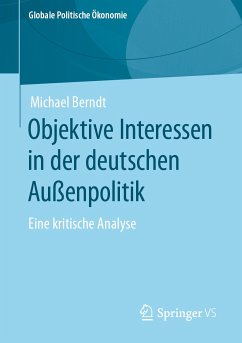 Objektive Interessen in der deutschen Außenpolitik (eBook, PDF) - Berndt, Michael