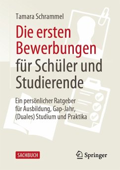 Die ersten Bewerbungen für Schüler und Studierende (eBook, PDF) - Schrammel, Tamara