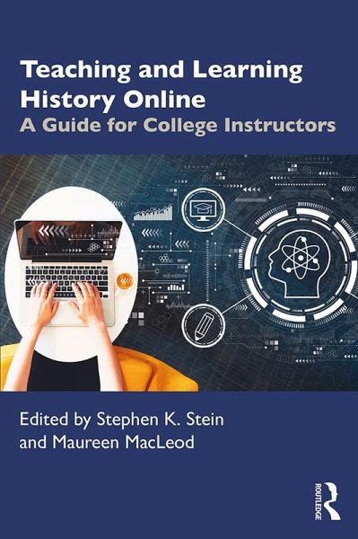 Teaching and Learning History Online (eBook, PDF) Teaching and Learning History Online (eBook, PDF)