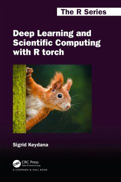 Deep Learning and Scientific Computing with R torch (eBook, ePUB) - Keydana, Sigrid