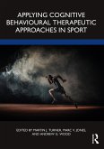 Applying Cognitive Behavioural Therapeutic Approaches in Sport (eBook, PDF)