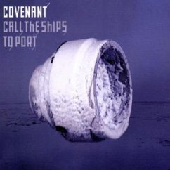 Call The Ships To Port - Covenant