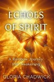 Echoes of Spirit: A Rainbow Journey Into Awakening (Light Library, #4) (eBook, ePUB)