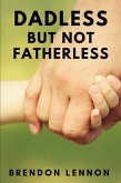 Dadless, but Not Fatherless (eBook, ePUB)