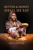 Butter and Honey, Shall He Eat (eBook, ePUB)