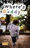 Where's Daddy... (eBook, ePUB)