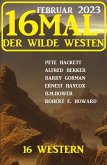 16mal der Wilde Westen Februar 2023: 16 Western (eBook, ePUB)