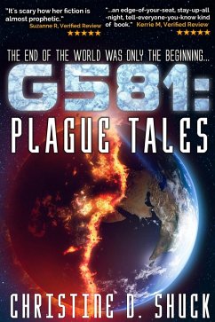 G581 Plague Tales (Gliese 581g, #4) (eBook, ePUB) - Shuck, Christine D.