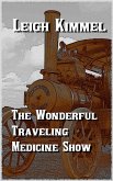 The Wonderful Traveling Medicine Show (eBook, ePUB)