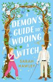A Demon's Guide to Wooing a Witch (eBook, ePUB)