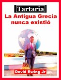 Tartaria - La Antigua Grecia nunca existió (eBook, ePUB)