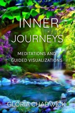 Inner Journeys: Meditations and Guided Visualizations (Echoes of Light, #1) (eBook, ePUB) - Chadwick, Gloria