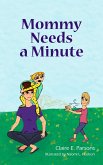 Mommy Needs a Minute (eBook, ePUB)