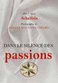 Dans Le Silence Des Passions (Eliana Machado Coelho & Schellida) (eBook, ePUB)