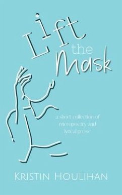 Lift the Mask (eBook, ePUB) - Houlihan, Kristin