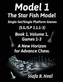 Model I - The Star Fish Model - Single Set/Single Platform Games ( S.S./S.P. 1.1. 1-3 ), Book 1 Volume 1 Games ( 1 - 3 ) (eBook, ePUB)