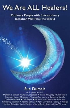 We Are ALL Healers! (eBook, ePUB) - Dumais, Sue