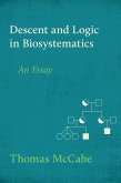 Descent and Logic in Biosystematics: An Essay (eBook, ePUB)